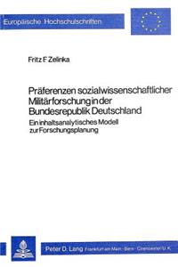 Praeferenzen Sozialwissenschaftlicher Militaerforschung in Der Bundesrepublik Deutschland