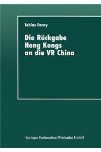 Die Rückgabe Hong Kongs an Die VR China