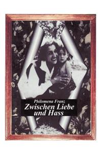 Zwischen Liebe und Hass