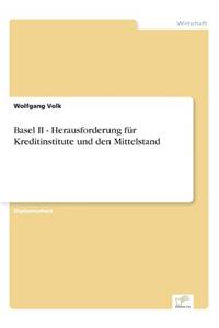 Basel II - Herausforderung für Kreditinstitute und den Mittelstand