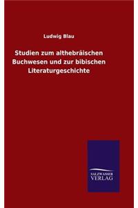 Studien zum althebräischen Buchwesen und zur bibischen Literaturgeschichte