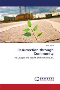 Resurrection Through Community