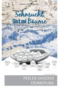 Sehnsucht, Glück und Bäume