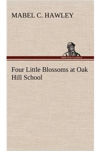 Four Little Blossoms at Oak Hill School