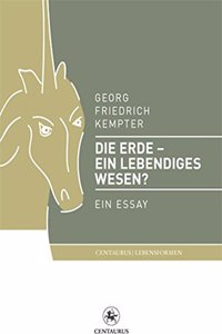 Die Erde - ein lebendiges Wesen?