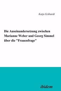 Auseinandersetzung zwischen Marianne Weber und Georg Simmel über die 'Frauenfrage'.