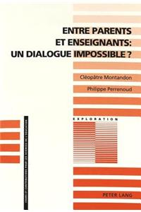 Entre Parents Et Enseignants: Un Dialogue Impossible ?