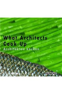 What Architects Cook Up - Architekten Kochen