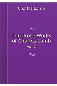 The Prose Works of Charles Lamb vol 2