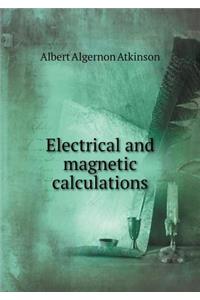 Electrical and Magnetic Calculations