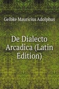 De Dialecto Arcadica (Latin Edition)