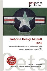 Tortoise Heavy Assault Tank