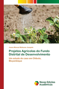 Projetos Agrícolas do Fundo Distrital de Desenvolvimento