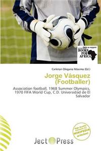 Jorge V Squez (Footballer)