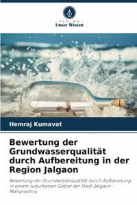 Bewertung der Grundwasserqualität durch Aufbereitung in der Region Jalgaon