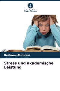 Stress und akademische Leistung