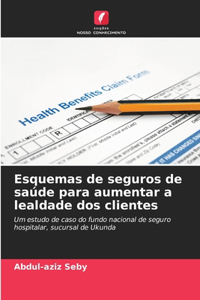 Esquemas de seguros de saúde para aumentar a lealdade dos clientes