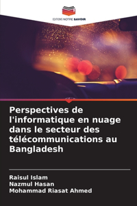 Perspectives de l'informatique en nuage dans le secteur des télécommunications au Bangladesh