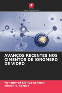 Avanços Recentes Nos Cimentos de Ionómero de Vidro