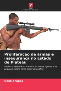 Proliferação de armas e insegurança no Estado de Plateau