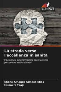 La strada verso l'eccellenza in sanità
