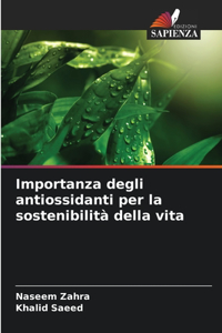 Importanza degli antiossidanti per la sostenibilità della vita