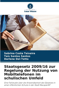 Staatsgesetz 2009/16 zur Regelung der Nutzung von Mobiltelefonen im schulischen Umfeld