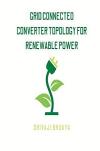 Grid Connected Converter Topology for Renewable Power