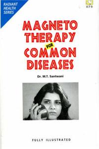 Magneto Therapy for Common Diseases