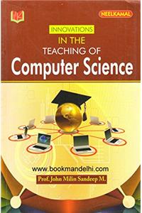Innovations In The Teaching Of Computer Science