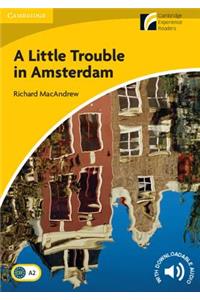 A Little Trouble in Amsterdam Level 2 Elementary/Lower-intermediate