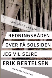 Redningsbåden. Over på solsiden. Jeg vil sejre.