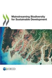 Mainstreaming Biodiversity for Sustainable Development