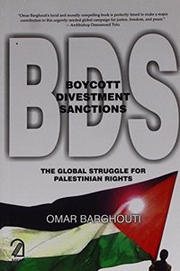 Boycott Divestment Sanctions: The Global Struggle For Palestinian Rights