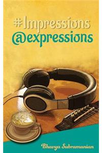 #Impressions@expressions