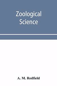 Zoölogical science; or, Nature in living forms, illustrated by numerous plates. Adapted to elucidate the chart of the animal kingdom