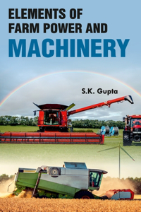 Elements of Farm Power and Machinery