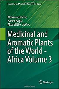 Medicinal and Aromatic Plants of the World - Africa Volume 3