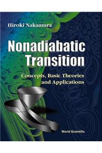 Nonadiabatic Transition: Concepts, Basic Theories and Applications