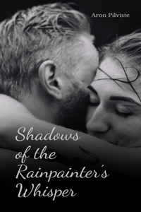 Shadows of the Rainpainter's Whisper