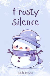Frosty Silence