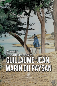 Guillaume-Jean, marin ou paysan