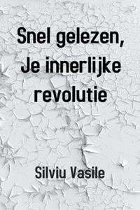 Snel gelezen, Je innerlijke revolutie