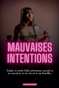 Mauvaises Intentions