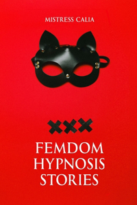 Femdom Hypnosis Stories