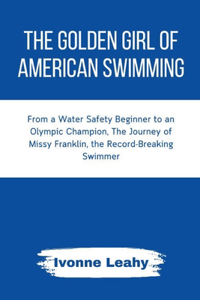 Golden Girl of American Swimming