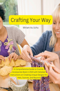 Crafting Your Way
