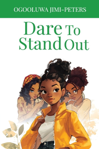 Dare To Stand Out