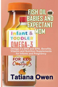 Fish Oil for Babies and Expectant Mom