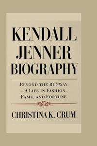 Kendall Jenner Biography